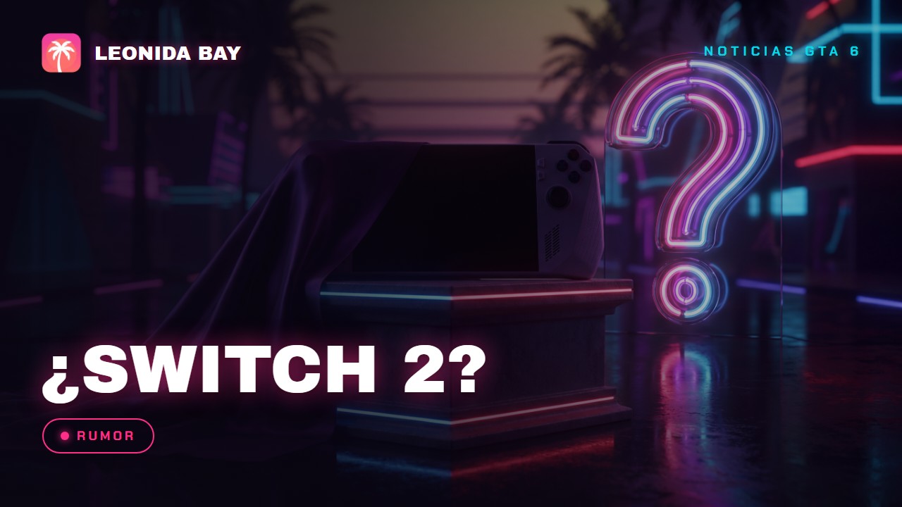 Portada: GTA 6 on Switch 2: The Rumor That's Back With Two Insiders (And Why You Shouldn't Get Excited Yet)